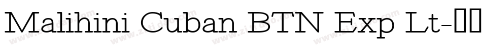Malihini Cuban BTN Exp Lt字体转换